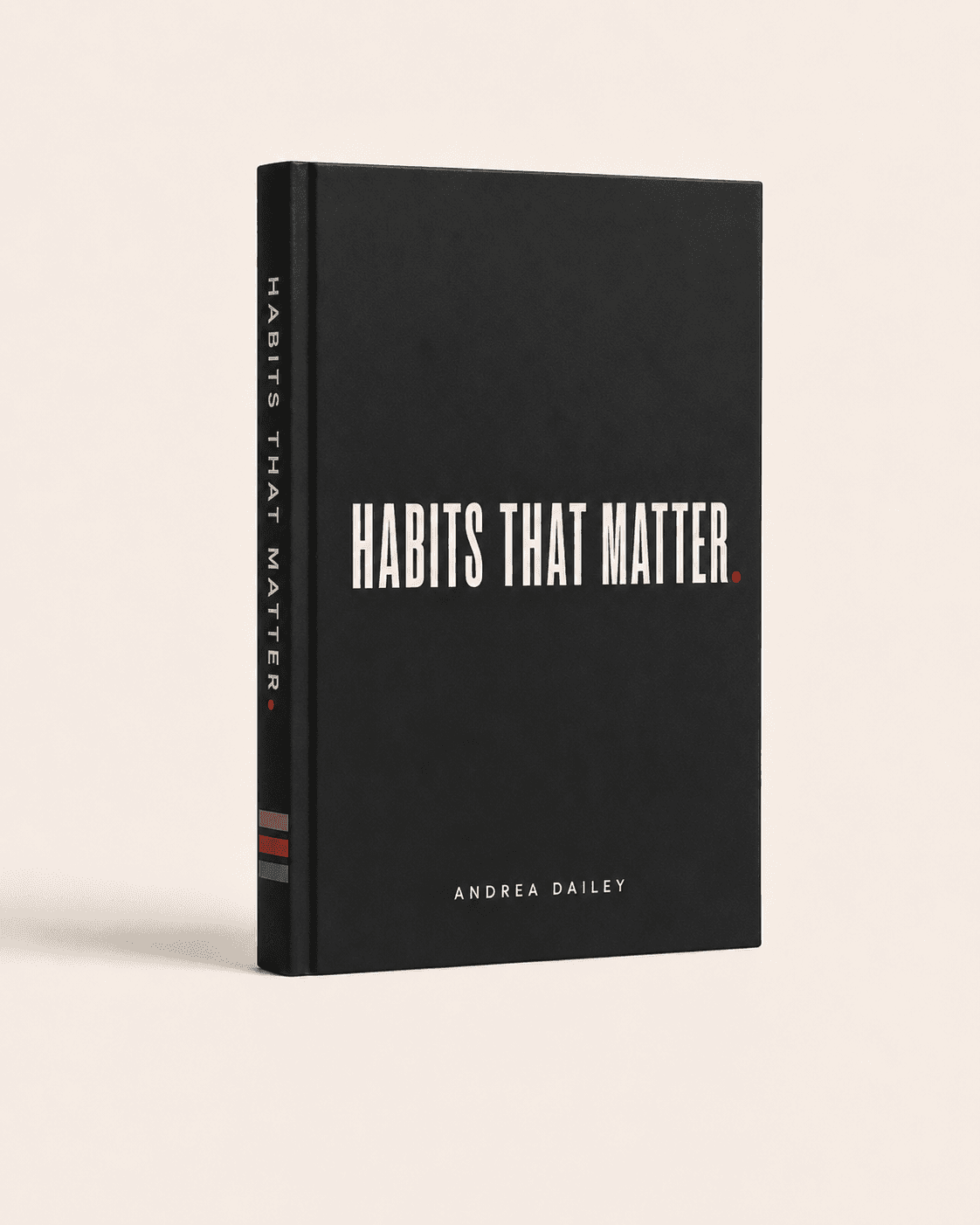 Habits That Matter by Andrea Dailey